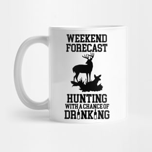 Weekend Forecast hunting with a chance of drinking Mug